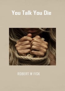 You Talk You Die - Richard West, #1