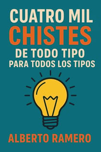 Cuatro mil chistes de todo tipo para todos los tipos