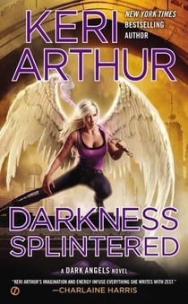 Darkness Splintered - A Dark Angels Novel