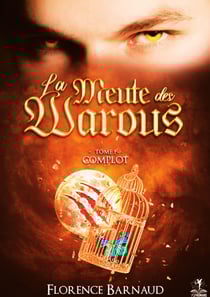 La Meute des Warous - Tome 1 - Complot (Saga Romantasy - bit lit))