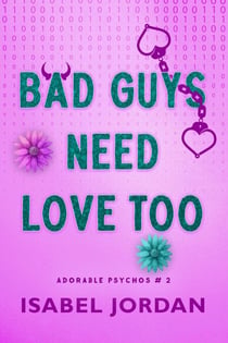 Bad Guys Need Love Too - Adorable Psychos, #2