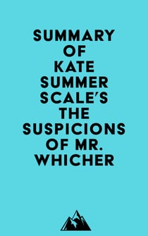 Summary of Kate Summerscale's The Suspicions of Mr. Whicher
