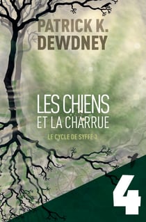 Les Chiens et la Charrue EP4 - Le Cycle de Syffe
