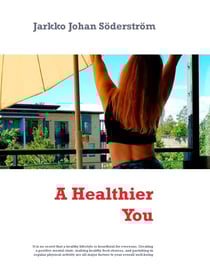 A Healthier You - It is no secret that a healthy lifestyle is beneficial for everyone. Creating a positive mental state, making healthy food choices, and partaking in regular physical activity are all major factors to your overall well-being