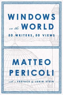Windows on the World - Fifty Writers, Fifty Views
