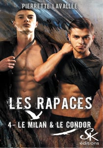 Les Rapaces 4 - Le Milan et le Condor