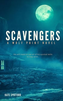 Scavengers - Wolf Point, #3