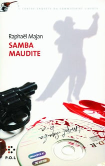 Samba maudite - Une contre-enquête du commissaire Liberty
