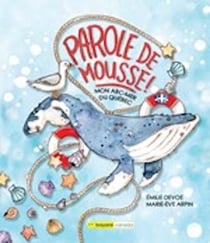 Parole de mousse! - Mon ABC-Mer du Québec