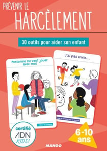 Prévenir le harcèlement - 30 outils pour aider son enfant