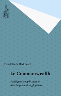 Le Commonwealth - Politiques, coopération et développement anglophones