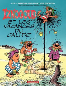Iznogoud - tome 3 - Iznogoud et les vacances du Calife