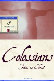 Colossians - Focus on Christ