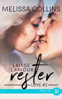 Laisse l'amour rester - Love #2