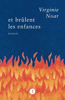 Et brûlent les enfances