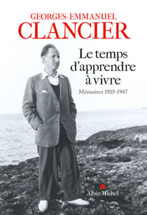 Le Temps d'apprendre à vivre - Mémoires 1935-1947