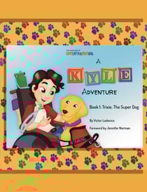 A Kyle Adventure, Book 1: Trixie, The Super Dog - A Kyle Adventure, #1