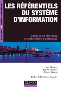 Les référentiels du système d'information - Données de référence et architectures d'entreprise
