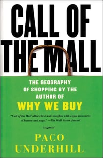 Call of the Mall - The Author of Why We Buy on the Geography of Shopping