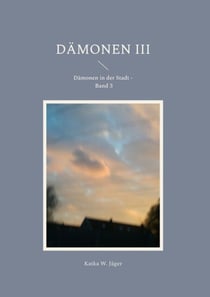 Dämonen III - Eine Horror-Anthologie über okkulte Begegnungen und psychische Abgründe