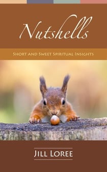 Nutshells: Short and Sweet Spiritual Insights - Real.Clear., #6