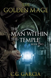 The Man Within the Temple - The Golden Mage, #2