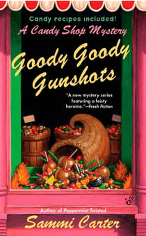 Goody Goody Gunshots - A Candy Shop Mystery
