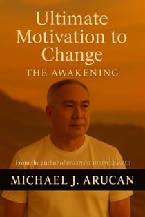 Ultimate Motivation for Change