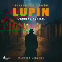 L'Anneau nuptial – Les aventures d'Arsène Lupin - intégrale