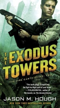 The Exodus Towers - The Dire Earth Cycle: Two