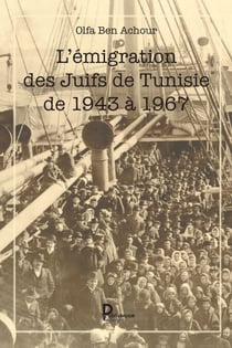 L’émigration des Juifs de Tunisie de 1943 à 1967 - Histoire