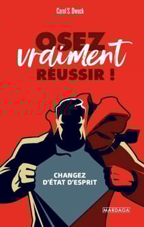 Osez vraiment réussir ! - Changez d'état d'esprit