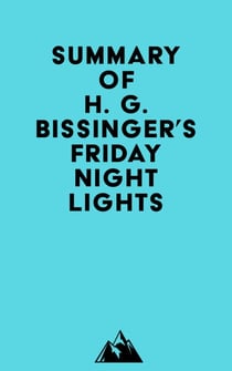 Summary of H. G. Bissinger's Friday Night Lights