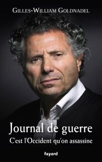 Journal de guerre - C'est l'Occident qu'on assassine