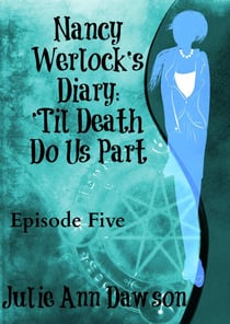 Nancy Werlock's Diary: 'Til Death Do Us Part - Nancy Werlock's Diary, #5