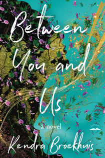 Between You and Us - A Novel