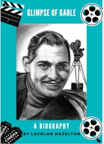 Glimpse of Gable. A Biography