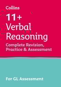 11+ Verbal Reasoning Complete Revision, Practice and Assessment for GL