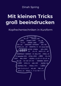 Mit kleinen Tricks groß beeindrucken - Kopfrechentechniken in Kurzform