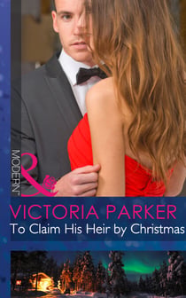 To Claim His Heir By Christmas
