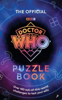 The Official Doctor Who Puzzle Book - Over 160 out-of-this-world challenges to test your wits