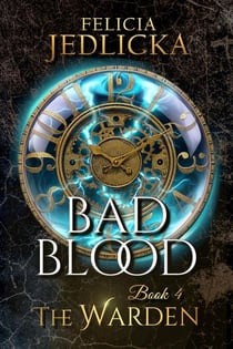 Bad Blood - The Warden, #4
