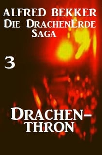 Die Drachenerde Saga 3: Drachenthron - Drachenerde, #3