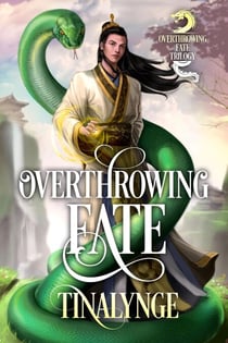 Overthrowing Fate - Overthrowing Fate, #3