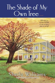 The Shade of My Own Tree - A Novel