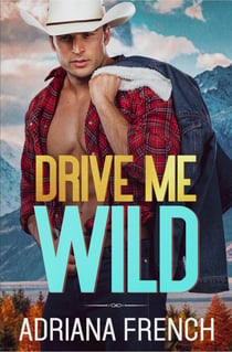 Drive Me Wild - Billionaire Cowboys Gone Wild, #6