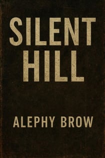 Silent Hill: A Journey Between Fear and Courage
