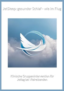JetSleep: gesunder Schlaf - wie im Flug - Klinische Gruppenintervention für Jetlag bei Vielreisenden