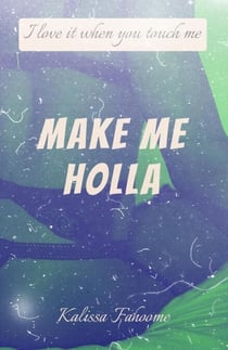 Make Me Holla