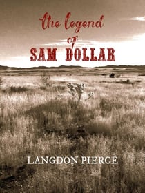 The Legend of Sam Dollar